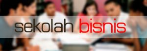 Sekolah Bisnis Terbaik di Indonesia